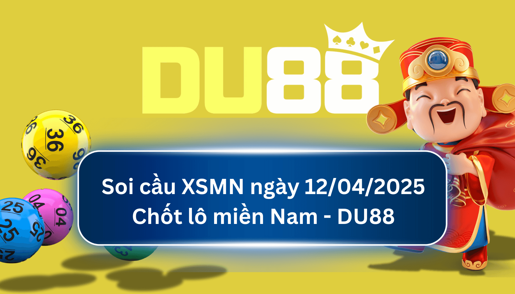 DU88 Soi cầu XSMN ngày 12/04/2025 - Chốt lô miền Nam - DU88